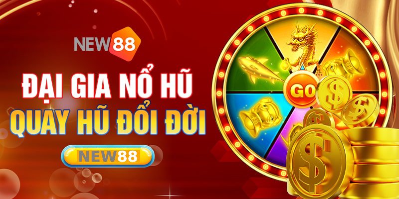 nhà cái nổ hũ New88